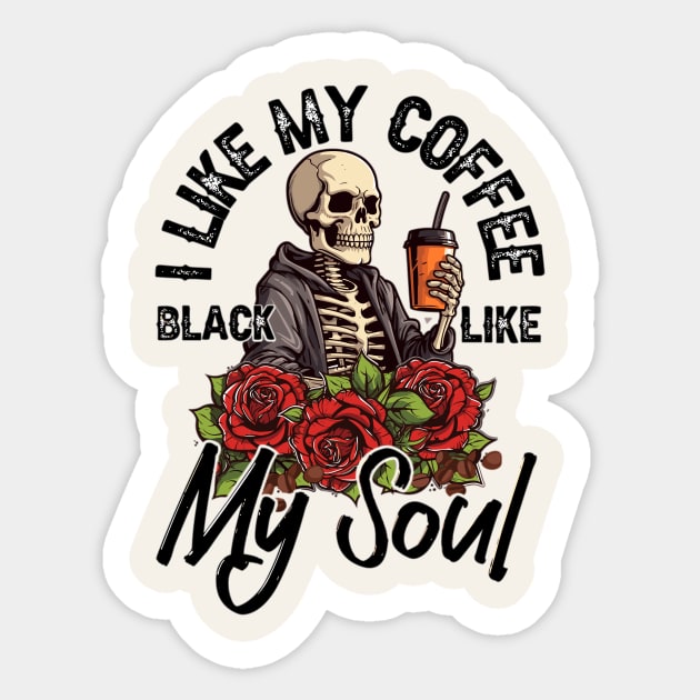 I Like My Coffee Black Like My Soul Sticker by Nessanya